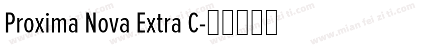 Proxima Nova Extra C字体转换